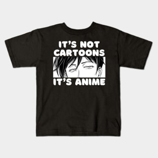 Anime Merch Gift It's Not Cartoons It's Anime Kids T-Shirt